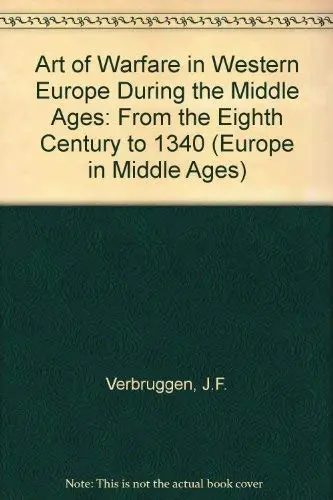 Cover of Art of Warfare in Western Europe During the Middle Ages
