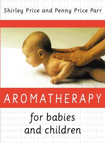 Cover of Aromatherapy for Babies and Children