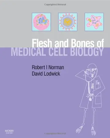 Cover of The Flesh & Bones of Med. Cell Biology -1E
