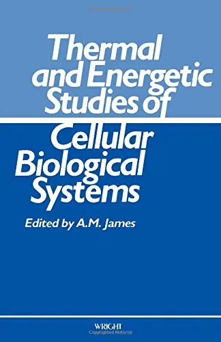 Cover of Thermal and Energetic Studies of Cellular Biological Systems