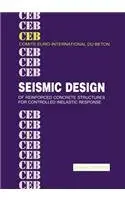 Cover of Seismic Design of Reinforced Concrete Structures for Controlled Inelastic Response