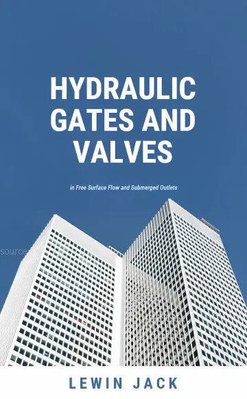 Cover of Hydraulic Gates and Valves in Free Surface Flow and Submerged Outlets