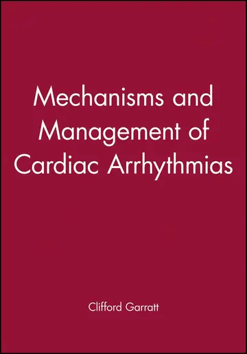 Cover of Mechanisms and Management of Cardiac Arrhythmias
