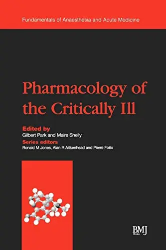 Cover of Pharmacology of the Critically Ill