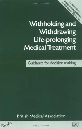 Cover of Withholding & Withdrawing Life Prolonging Medical Treatment 2nd Edn
