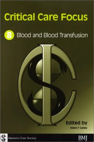 Cover of Critical Care Focus Series Vol 8 Blood & Blood Transfusion