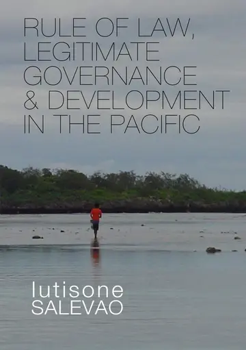 Cover of Rule of Law, Legitimate Governance and Development in the Pacific