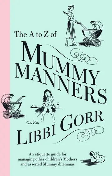 Cover of The A to Z of Mummy Manners