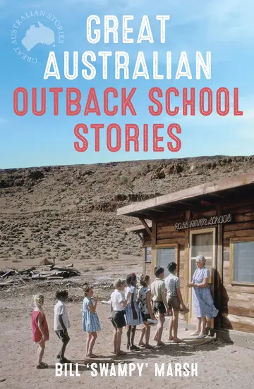 Cover of Great Australian Outback School Stories
