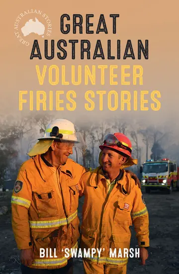 Cover of Great Australian Volunteer Firies Stories