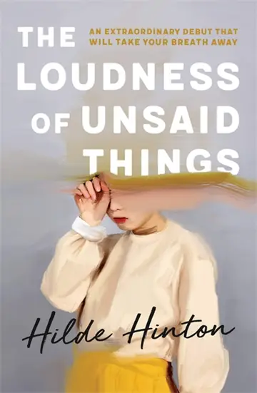 Cover of The Loudness of Unsaid Things