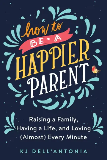 Cover of How to be a Happier Parent