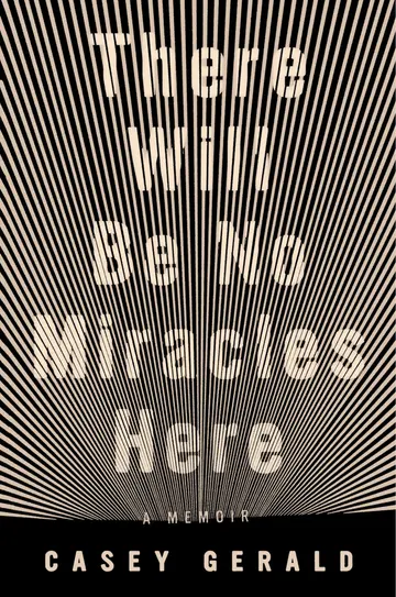 Cover of There Will Be No Miracles Here