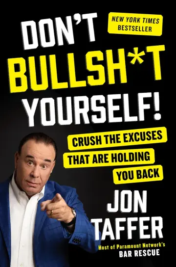 Cover of Don't Bullsh*t Yourself!