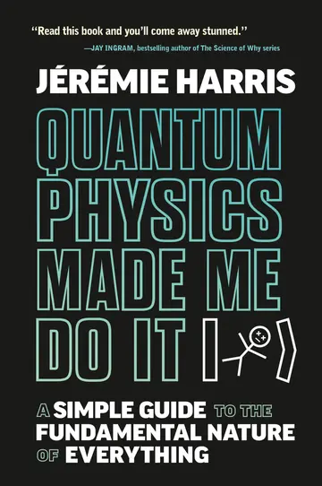 Cover of Quantum Physics Made Me Do It