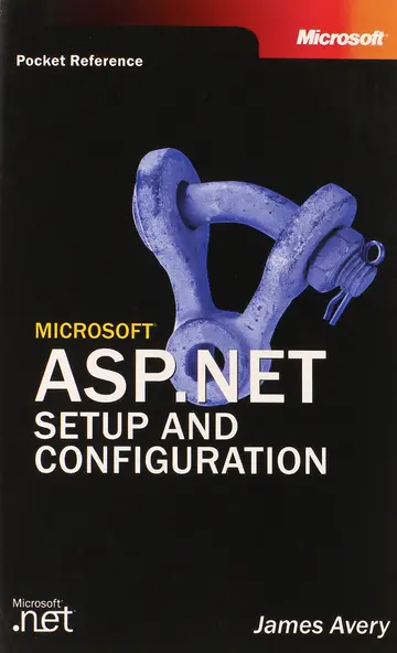 Cover of Microsoft ASP .NET Setup and Configuration Pocket Reference