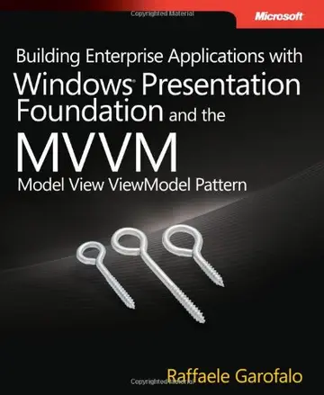 Cover of Building Enterprise Applications with Windows Presentation Foundation and the Model View Viewmodel Pattern