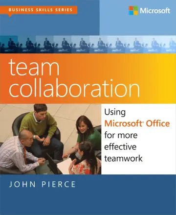 Cover of Team Collaboration – Using Microsoft Office for More Effective Teamwork