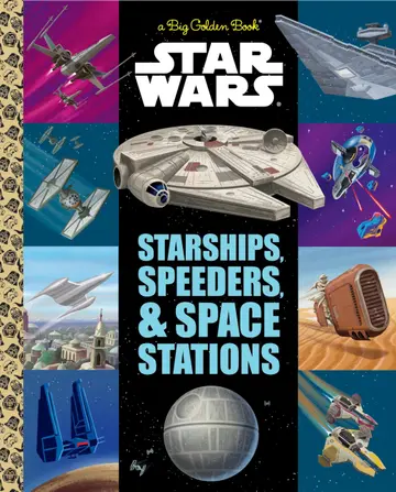 Cover of The Big Golden Book of Starships, Speeders, and Space Stations