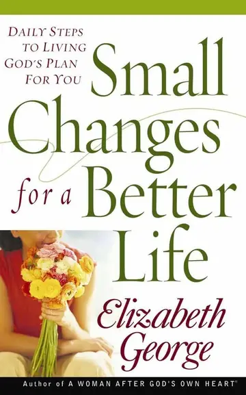 Cover of Small Changes for a Better Life