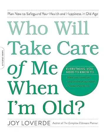 Cover of Who Will Take Care of Me When I'M Old?