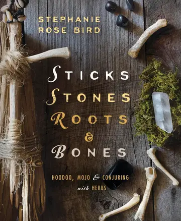 Cover of Sticks Stones Roots & Bones