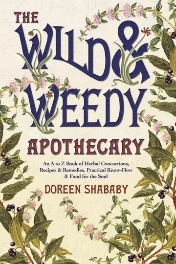 Cover of The Wild & Weedy Apothecary