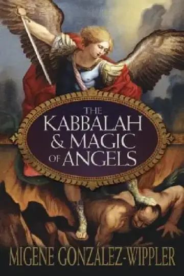 Cover of The Kabbalah & Magic of Angels