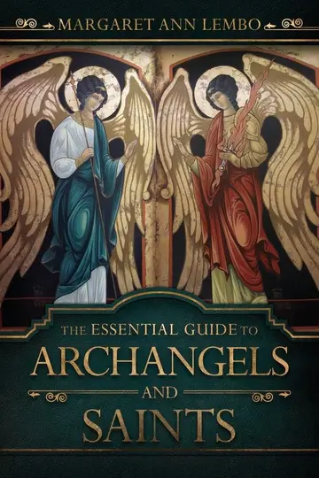Cover of The Essential Guide to Archangels and Saints