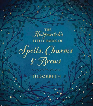 Cover of The Hedgewitch's Little Book of Spells, Charms and Brews
