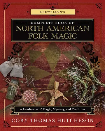 Cover of Llewellyn's Complete Book of North American Folk Magic