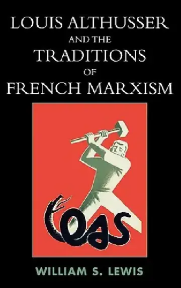 Cover of Louis Althusser and the Traditions of French Marxism