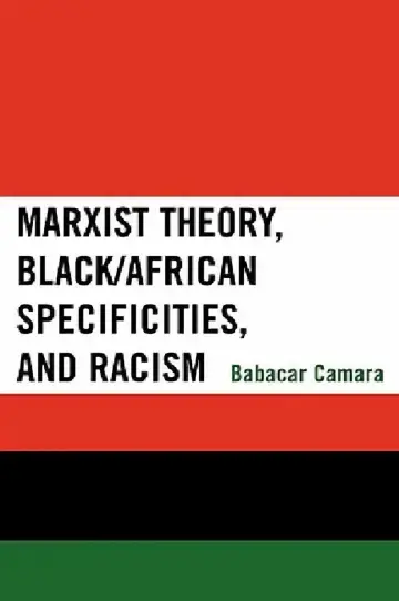 Cover of Marxist Theory, Black/African Specificities, and Racism