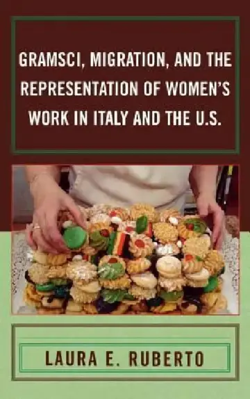 Cover of Gramsci, Migration, and the Representation of Women's Work in Italy and the U.S.