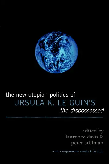 Cover of The New Utopian Politics of Ursula K. Le Guins the Dispossessed