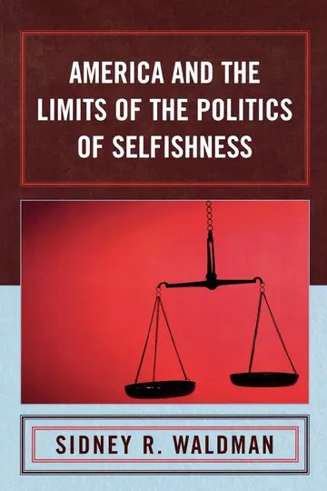 Cover of America and the Limits of the Politics of Selfishness