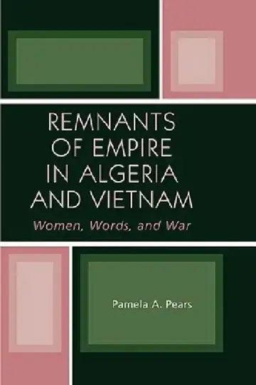 Cover of Remnants of Empire in Algeria and Vietnam