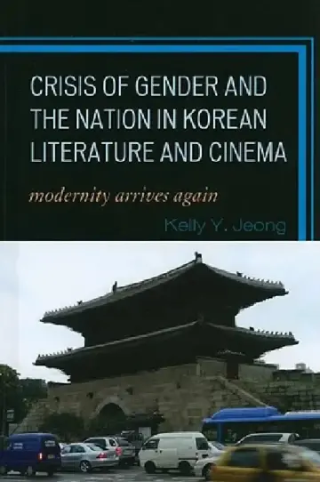 Cover of Crisis of Gender and the Nation in Korean Literature and Cinema