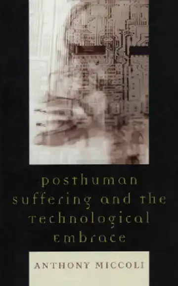 Cover of Posthuman Suffering and the Technological Embrace