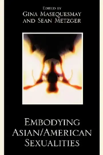 Cover of Embodying Asian/American Sexualities