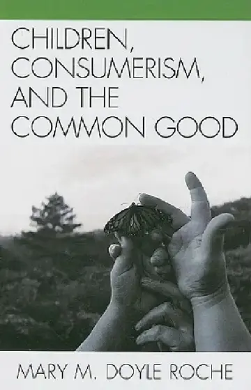 Cover of Children, Consumerism, and the Common Good