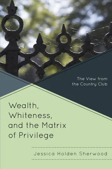 Cover of Wealth, Whiteness, and the Matrix of Privilege