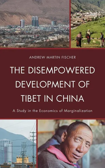 Cover of The Disempowered Development of Tibet in China