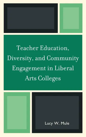 Cover of Teacher Education, Diversity, and Community Engagement in Liberal Arts Colleges