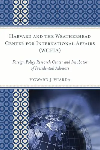 Cover of Harvard and the Weatherhead Center for International Affairs Wcfia