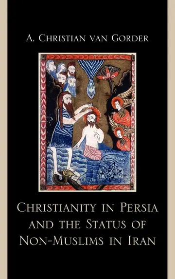 Cover of Christianity in Persia and the Status of Non-Muslims in Iran