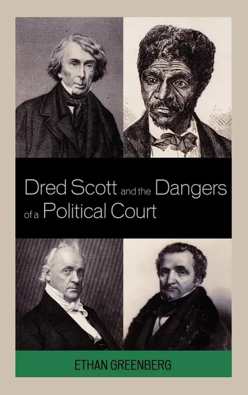 Cover of Dred Scott and the Dangers of a Political Court