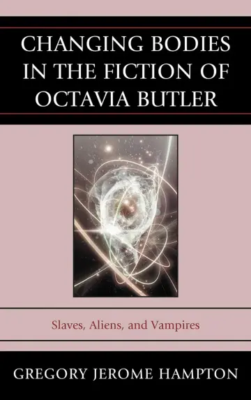 Cover of Changing Bodies in the Fiction of Octavia Butler