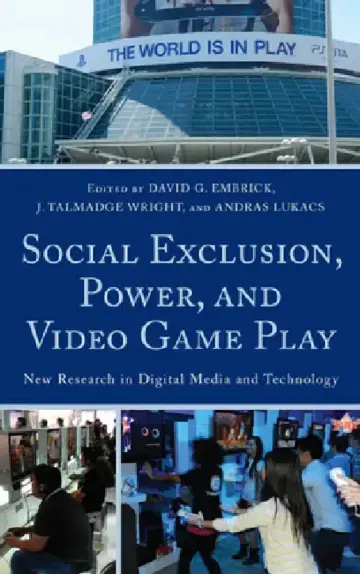 Cover of Social Exclusion, Power, and Video Game Play