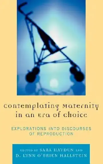 Cover of Contemplating Maternity in an Era of Choice